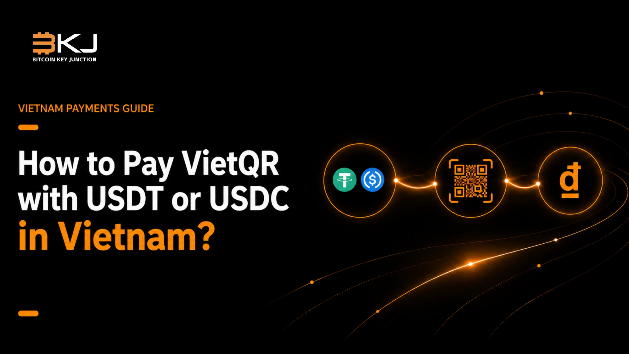 如何在越南用USDT或USDC支付VietQR:BKJ分步指南